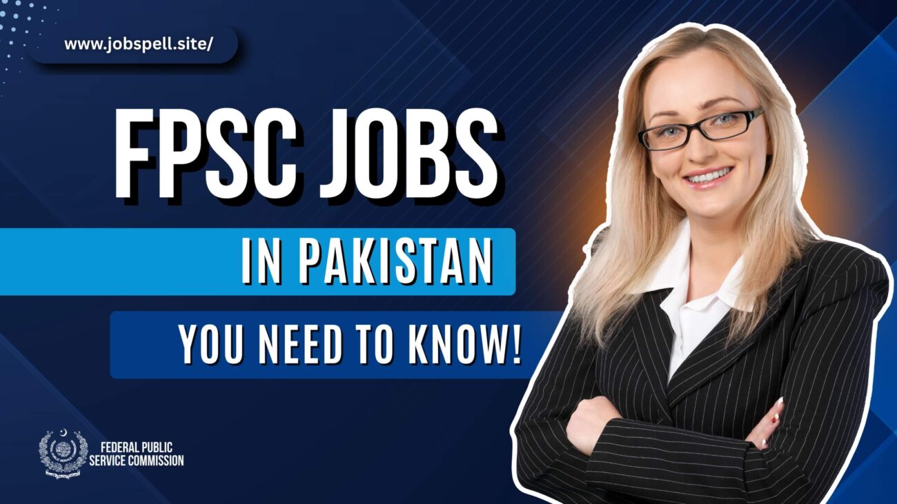 FPSC Jobs in Pakistan: The Complete Guide for Every Job Seeker.